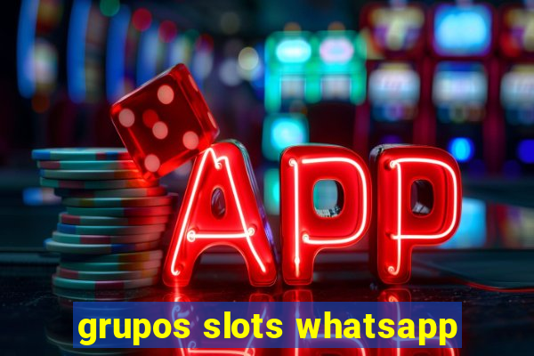 grupos slots whatsapp